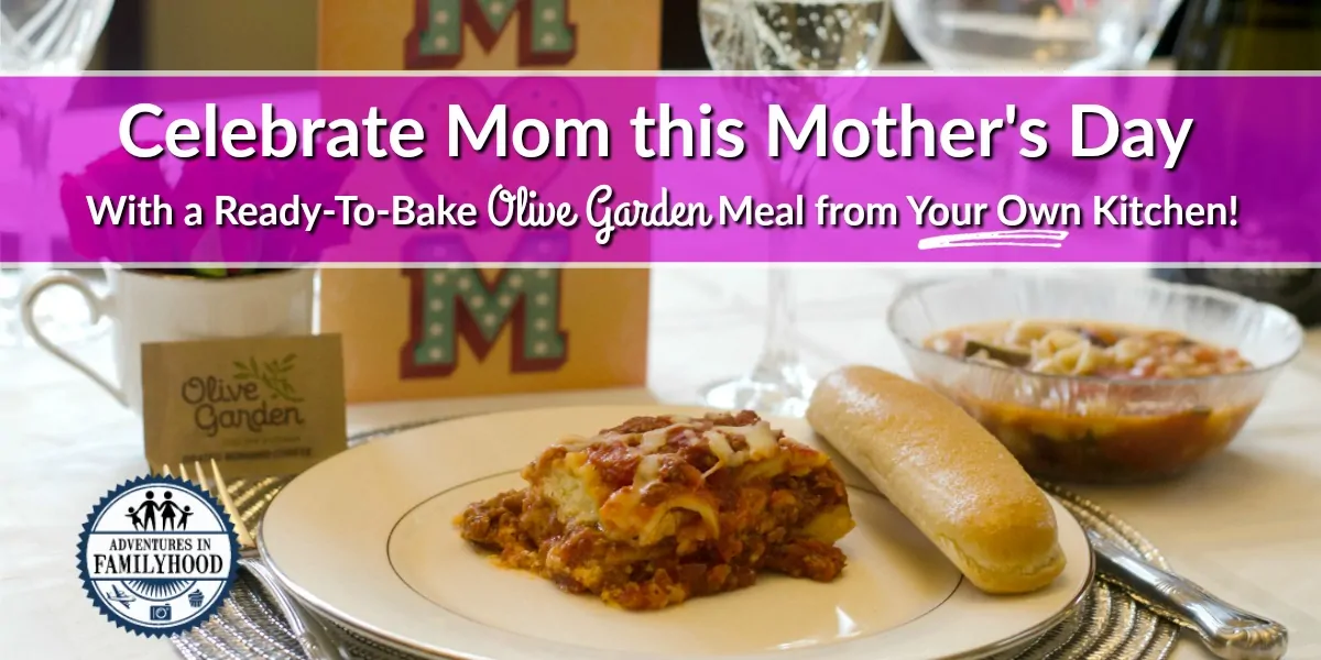 Celebrate Mother’s Day with a Ready-To-Bake Olive Garden Meal at Home